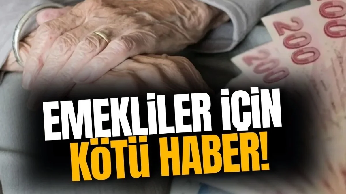 Emekliler İçin Kötü Haber! Yeni Gelişme Milyonları Endişelendirdi - Ekonomi Haberleri