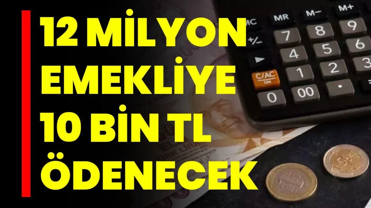 Emekliler İçin Nakit Destek: 10 Bin TL Ödeme Geliyor